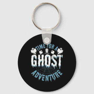 Ghost Hunting Adventures Quote For Paranormal Inve Keychain