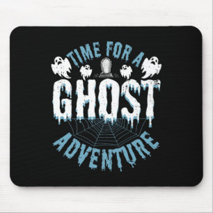 Ghost Hunting Adventures Quote For Paranormal Inve Mouse Pad