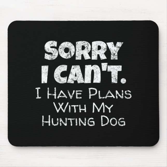 Ghost Hunting  Fun Haunted Places Quote Paranormal Mouse Pad (Front)