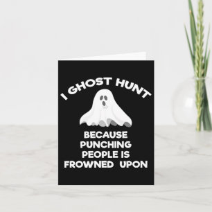 Ghost Hunting Gift Funny Ghost Hunter Punch Card