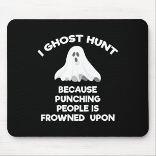 Ghost Hunting Gift Funny Ghost Hunter Punch Mouse Pad