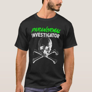 Ghost Hunting Paranormal Investigator_3 T-Shirt