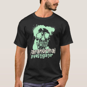 Ghost Hunting Paranormal Investigator 9 T-Shirt