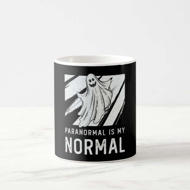 Ghost Hunting Paranormal Is My Normal Ghost Hunter Coffee Mug (Center)
