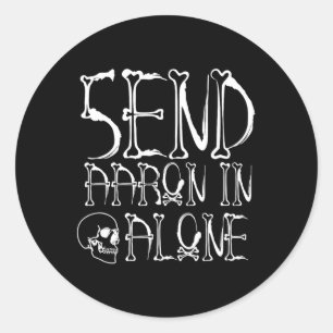 Ghost Hunting - Send Aaron In Alone - Halloween Classic Round Sticker