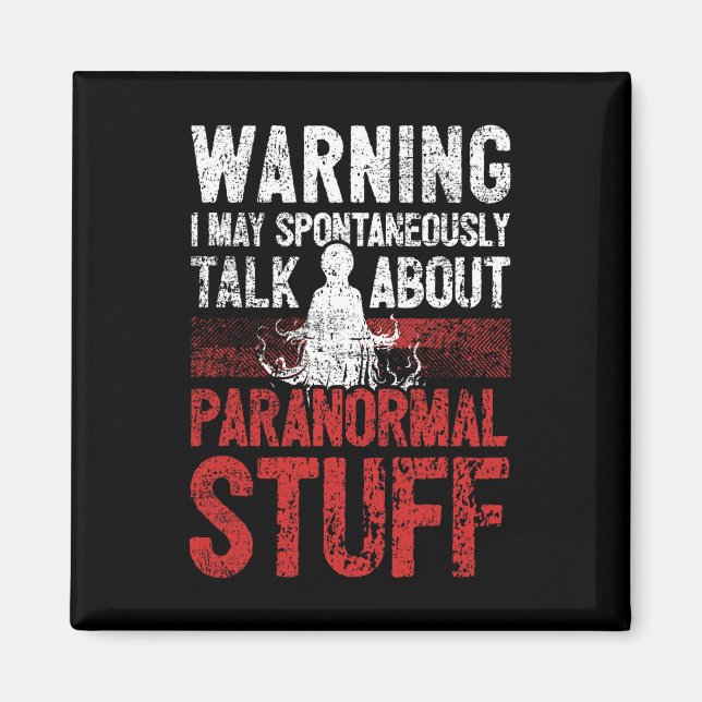 Ghost Hunting Warning Paranormal Investigator  Magnet (Front)
