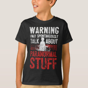 Ghost Hunting Warning Paranormal Investigator T-Shirt