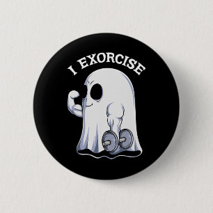 Ghost I Exorcise Funny Gym Exercise Workout Spooky 2 Inch Round Button