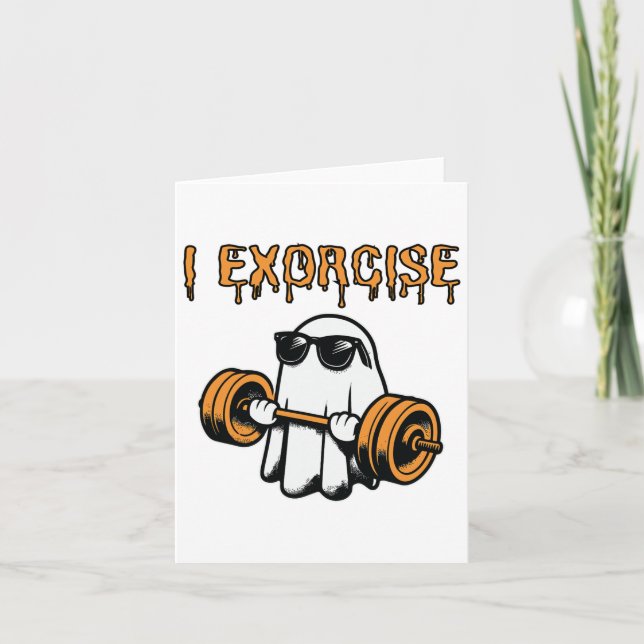 Ghost I Exorcise Funny Gym Exercise Workout Spooky Card (Front)