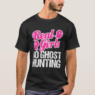 Ghost Paranormal Hunting Hunter Girls Women Her T-Shirt