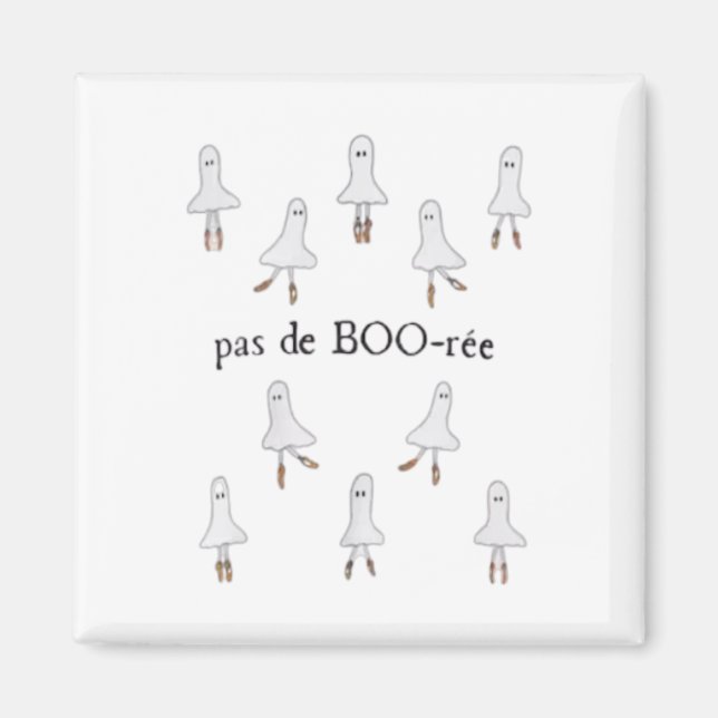 Ghost Pas De Boo-rée Ballet Dancer Spooky Hallowee Magnet (Front)