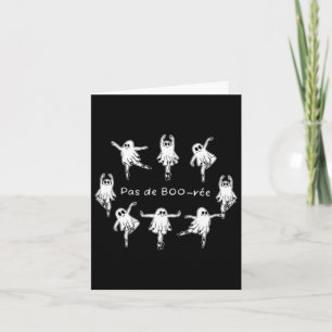 Ghost Pas De Boo-rée Llet Dancer Spooky Halloween Card