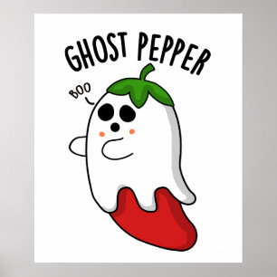 Ghost Pepper Funny Chili Pun  Poster