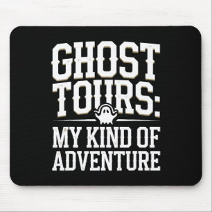 Ghost Tour Paranormal Investigation Spooky Adventu Mouse Pad