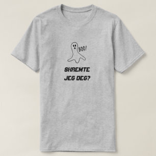 Ghost with text Skremte jeg deg? T-Shirt