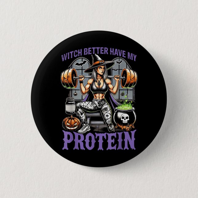 Ghost Workout Witch Better Have Protein Halloween 2 Inch Round Button (Front)