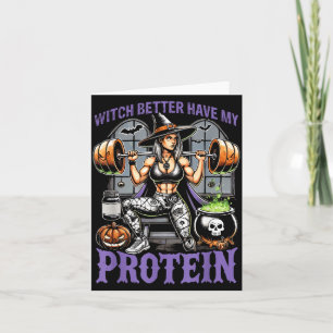 Ghost Workout Witch Better Have Protein Halloween Card