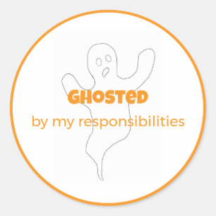 Ghosted By My Responsibilities Sticker