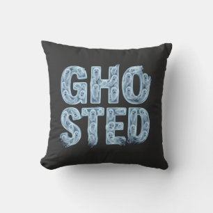 Ghosted Translucent Ghost Typography Funny Dating Throw Pillow