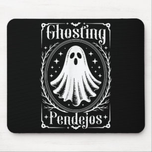Ghosting Pendejos Funny Mexican Ghost Halloween  Mouse Pad