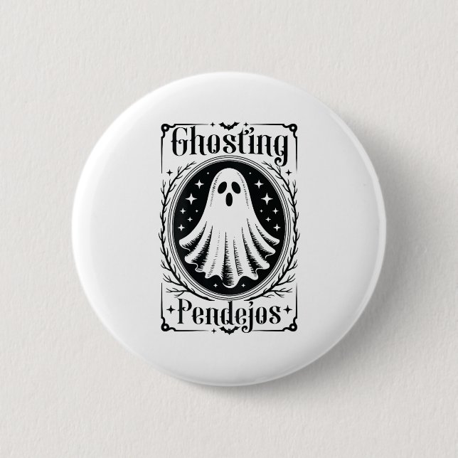Ghosting Pendejos Funny Mexican Ghost Halloween (o 2 Inch Round Button (Front)