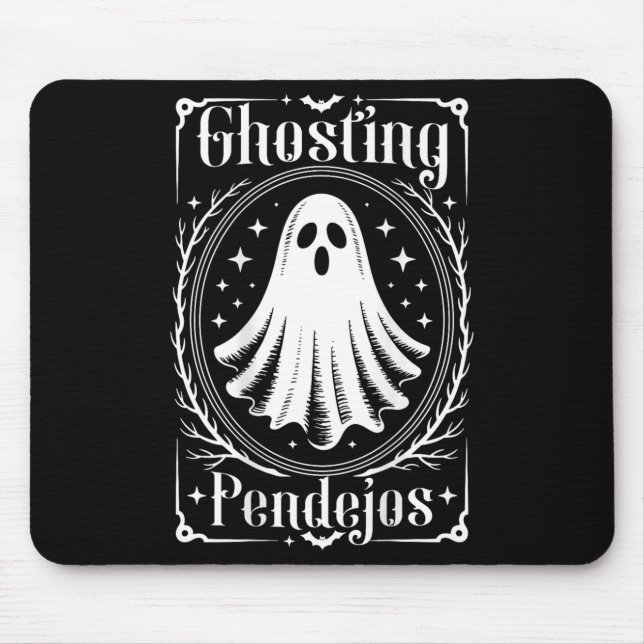 Ghosting Pendejos Funny Mexican Ghost Halloween (o Mouse Pad (Front)