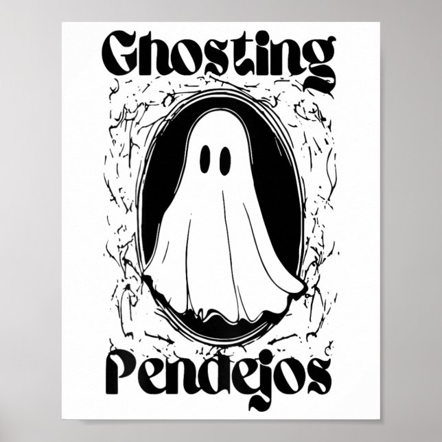 Ghosting Pendejos Funny Mexican Ghost Halloween (o Poster (Front)