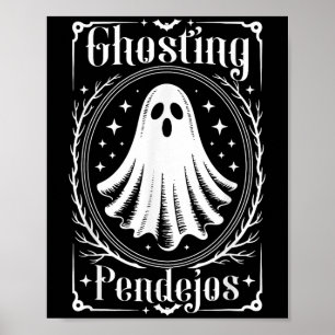 Ghosting Pendejos Funny Mexican Ghost Halloween  Poster