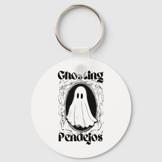 Ghosting Pendejos  Keychain (Front)