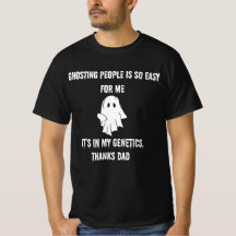 Ghosting People is so Easy for me funny design
