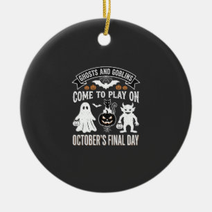Ghosts and Goblins Halloween October Final Day_1 Ceramic Ornament