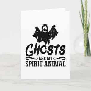 Ghosts Are My Spirit Animal Ghost Hunter Hunting Card