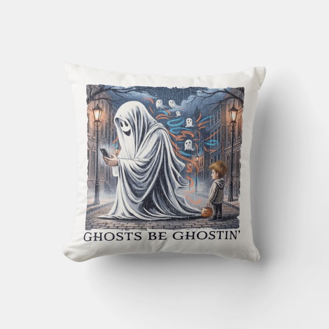 Ghosts Be Ghostin’  Throw Pillow (Front)