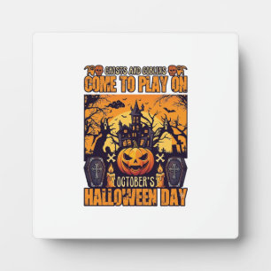 Ghosts Goblins Halloween Come Play October Haunted Plaque