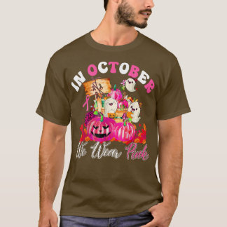 Ghosts Pumpkin In October We Wear Pink Breast Canc T-Shirt