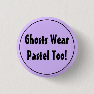 Ghosts Wear Pastel Too! Pastel Goth 1 Inch Round Button