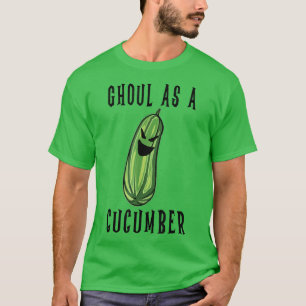 Ghoul As A Cucumber Cool Pun Halloween Pickle Lov T-Shirt