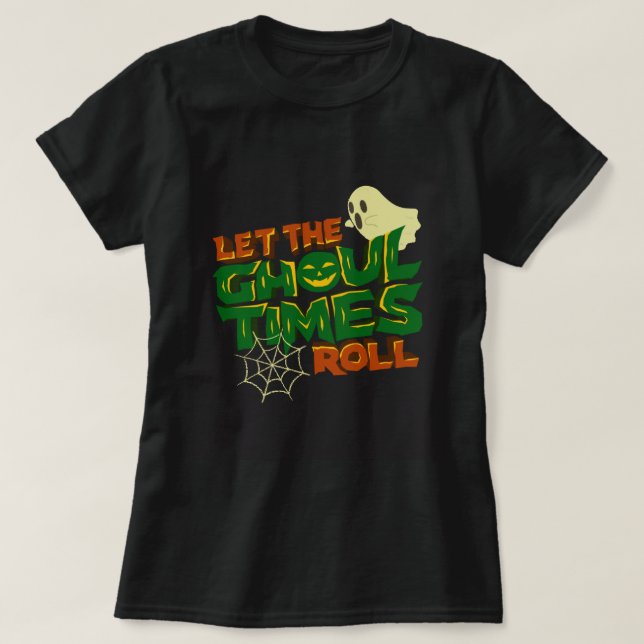 Ghoul Times Roll  T-Shirt (Design Front)