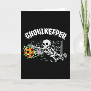 Ghoulkeeper Skeleton Goalie Halloween Soccer Pun  Card