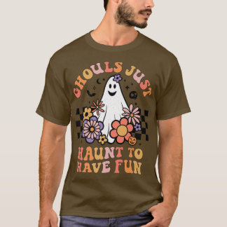 Ghouls Just Haunt to Have Fun Women Girl Floral Gh T-Shirt