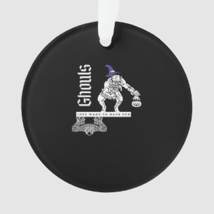 Ghouls Just  To Have Fun Funny Halloween Ghouls An Ornament