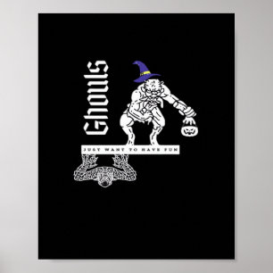 Ghouls Just To Have Fun Funny Halloween Ghouls An Poster