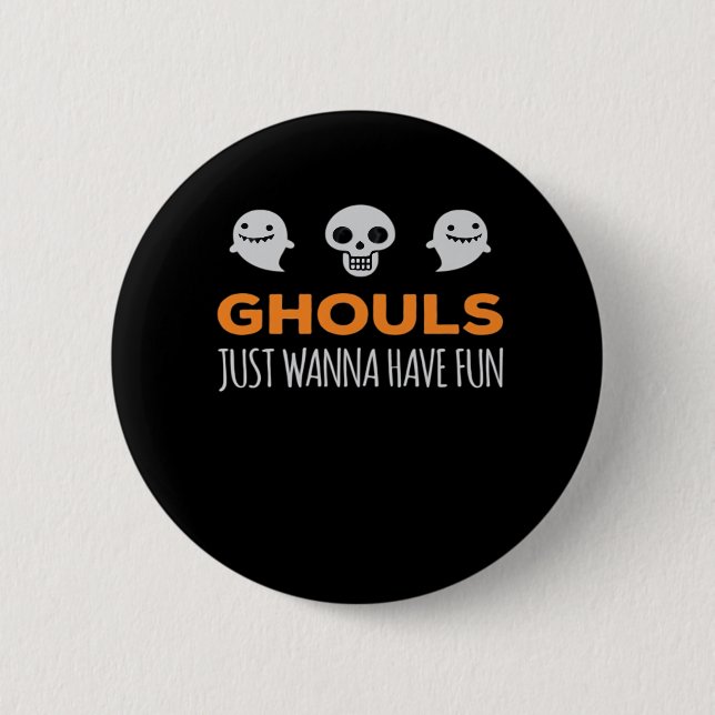 Ghouls Just Wanna Have Fun Autumn Aesthetic 2 Inch Round Button (Front)