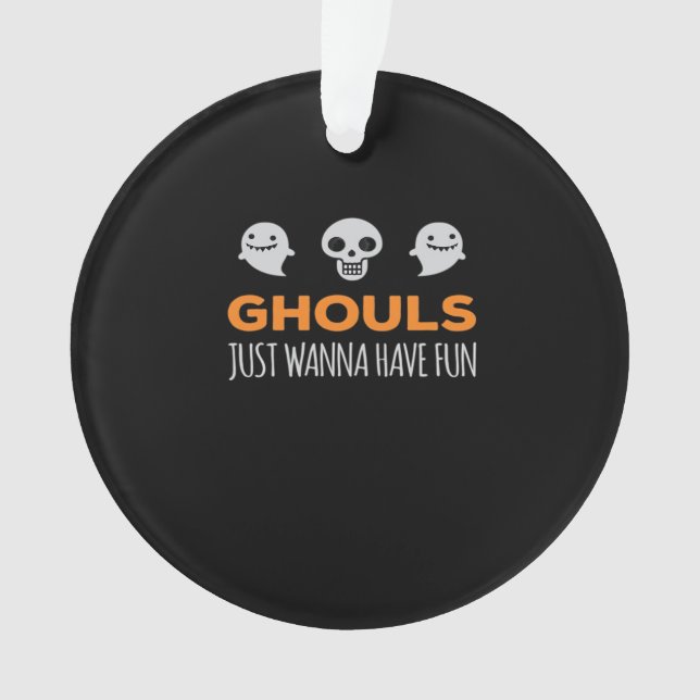 Ghouls Just Wanna Have Fun Autumn Aesthetic Ornament (Front)