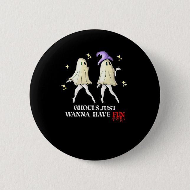 Ghouls Just Wanna Have Fun – Autumn Ghoul Gang 2 Inch Round Button (Front)