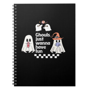 Ghouls Just Wanna Have Fun Autumn Vibes Notebook