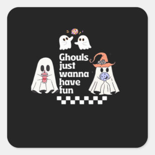 Ghouls Just Wanna Have Fun Autumn Vibes Square Sticker