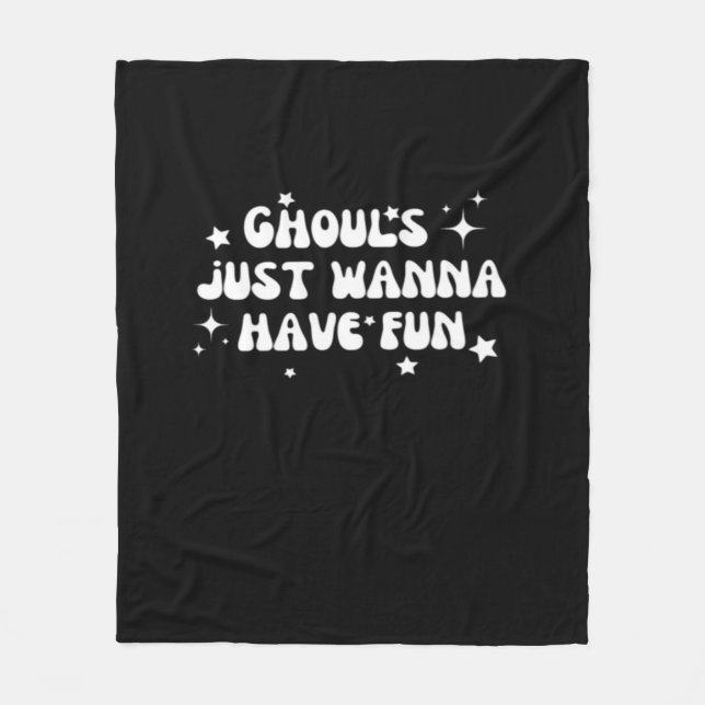Ghouls Just Wanna Have Fun Basic Design Fleece Blanket (Front)