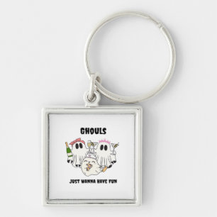 Ghouls Just Wanna Have Fun Basic Design Keychain