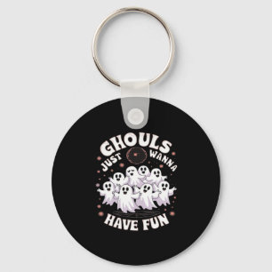 Ghouls Just Wanna Have Fun Basic Design Keychain